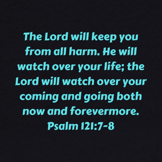 Bible Verse Psalm 121:7-8 by Prayingwarrior